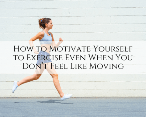 How to Motivate Yourself to Exercise Even When You Don’t Feel Like ...
