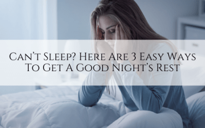 Can’t Sleep? Here Are 3 Easy Ways To Get A Good Night’s Rest