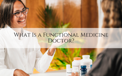 What Is a Functional Medicine Doctor?