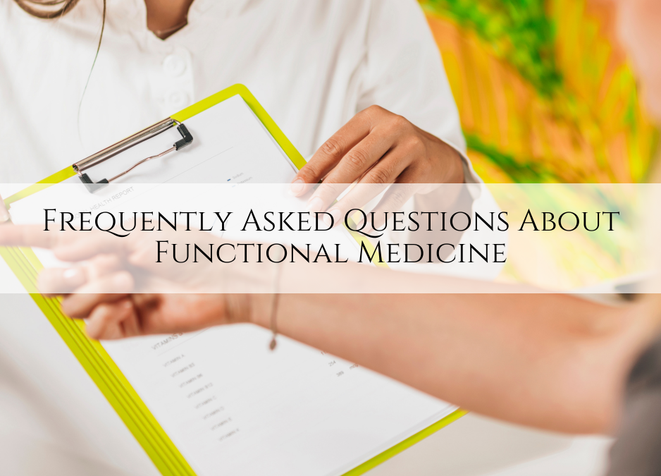 Frequently Asked Questions About Functional Medicine